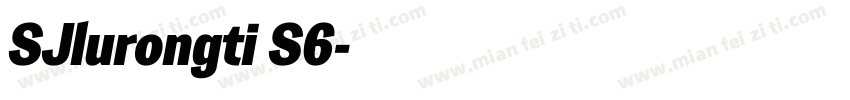 SJlurongti S6字体转换